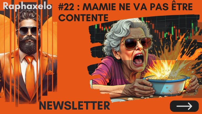 Newsletter #22 : Mamie ne va pas être contente